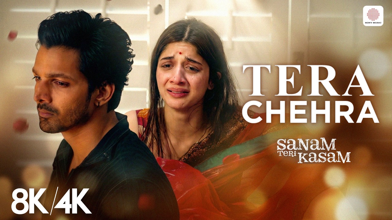 Tera Chehra 8K/4K Music Video | Arijit Singh | Harshvardhan | Himesh Reshammiya | Sanam Teri Kasam Tera Chehra 8K/4K Music Video | Arijit Singh | Harshvardhan | Himesh Reshammiya | Sanam Teri Kasam