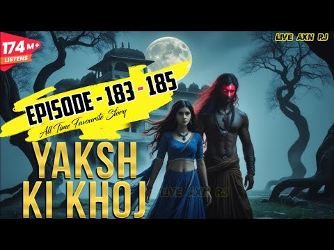 Yaksh Ki Khoj | यक्ष की खोज | Horror Story | Episode – 183 to 185 | Kuku FM – #horror #horrorstories Yaksh Ki Khoj | यक्ष की खोज | Horror Story | Episode – 183 to 185 | Kuku FM – #horror #horrorstories
