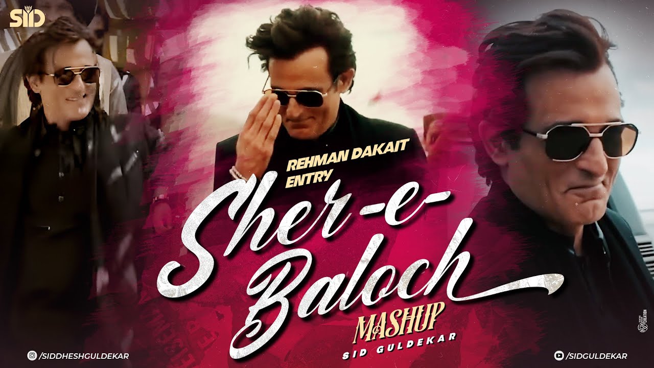 Rehman Dakait Entry Full Song | Mashup | Dhurandhar Movie | Balochi Music | Akshaye Khanna | Sid G Rehman Dakait Entry Full Song | Mashup | Dhurandhar Movie | Balochi Music | Akshaye Khanna | Sid G