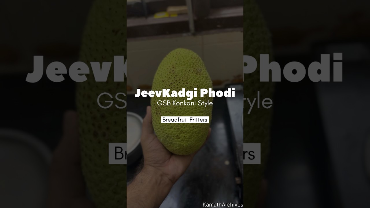 Jeev Kadgi Phodi | Crispy Breadfruit Fritters | GSB Konkani Style Recipe Jeev Kadgi Phodi | Crispy Breadfruit Fritters | GSB Konkani Style Recipe