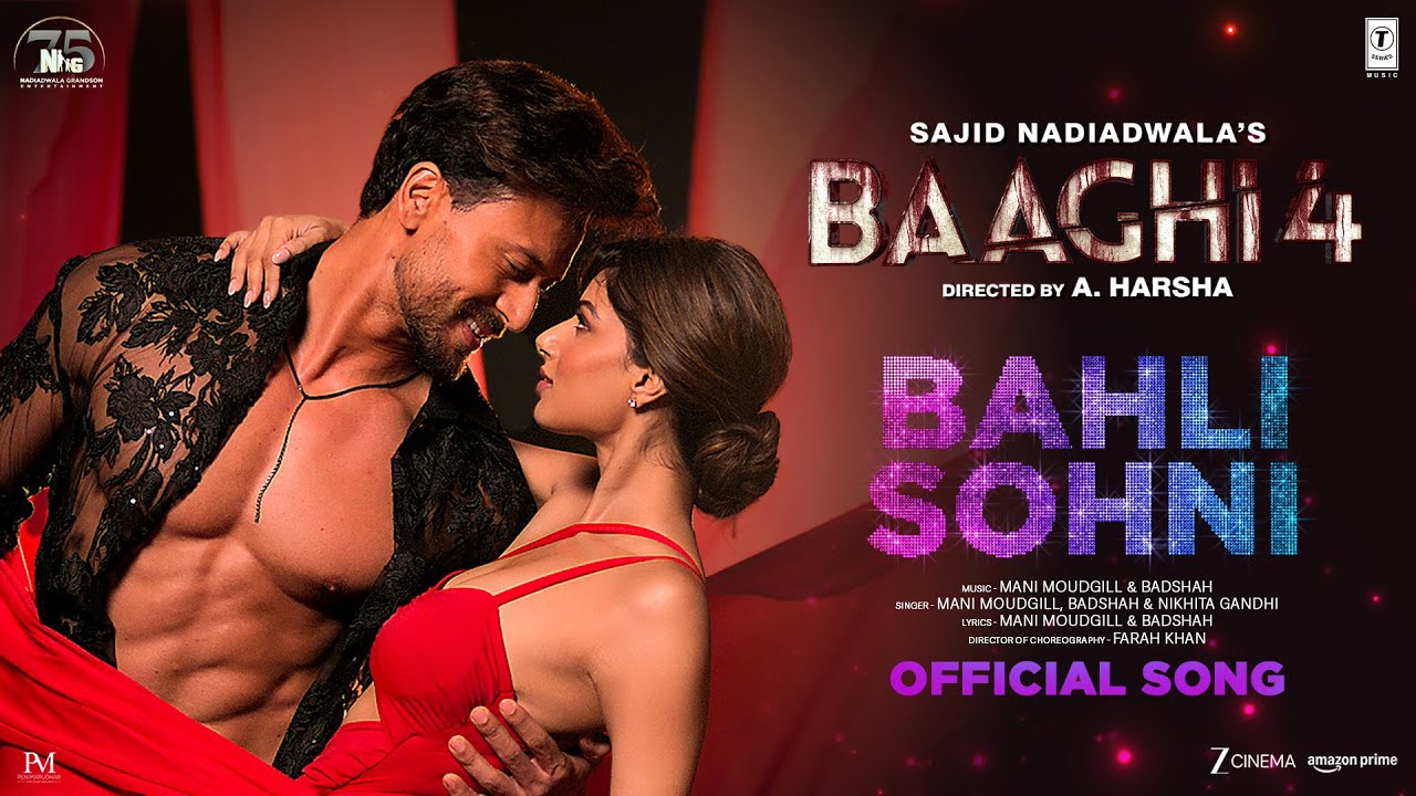 Bahli Sohni (Song) | Baaghi 4 | Tiger S, Harnaaz | Badshah,Mani,Nikhita | Farah K,Sajid N,A. Harsha Bahli Sohni (Song) | Baaghi 4 | Tiger S, Harnaaz | Badshah,Mani,Nikhita | Farah K,Sajid N,A. Harsha