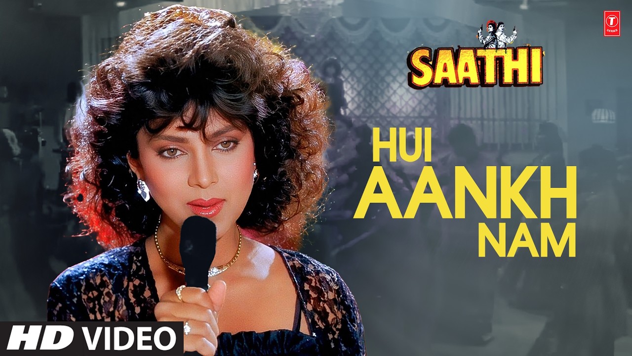 Hui Aankh Nam – Video Song | Anuradha Paudwal | Saathi |Aditya Pancholi,Varsha Usgaonkar,Mohsin Khan Hui Aankh Nam – Video Song | Anuradha Paudwal | Saathi |Aditya Pancholi,Varsha Usgaonkar,Mohsin Khan
