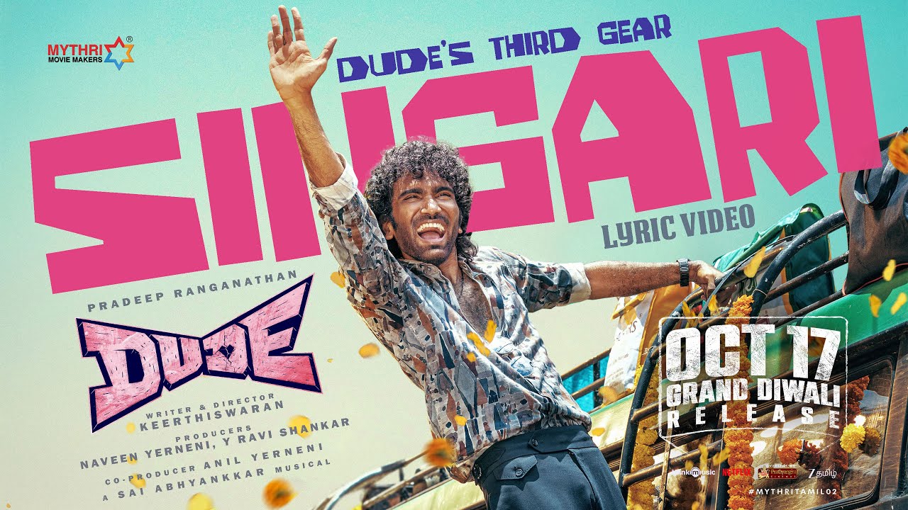 Singari Lyrical Song | Dude | Pradeep Ranganathan, Mamitha Baiju | @SaiAbhyankkar | Keerthiswaran Singari Lyrical Song | Dude | Pradeep Ranganathan, Mamitha Baiju | @SaiAbhyankkar | Keerthiswaran