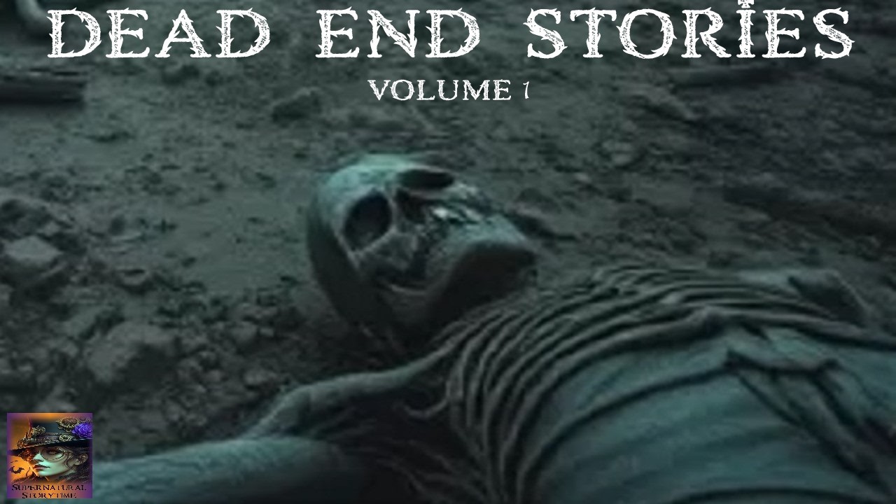 Dead End Stories | Volume 1 | Supernatural StoryTime E383 Dead End Stories | Volume 1 | Supernatural StoryTime E383