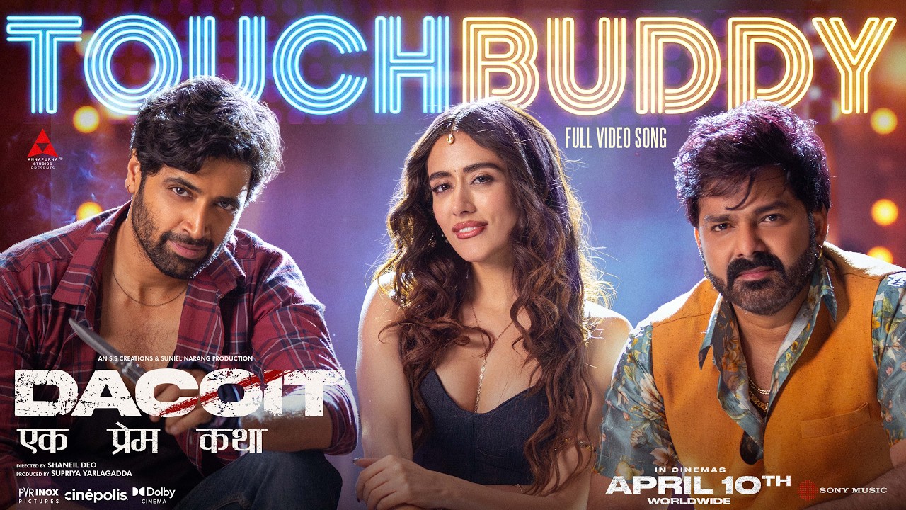 Touch Buddy | Dacoit | Pawan Singh, Jonita, Bheems, Vayu | Adivi Sesh, Mrunal Thakur Touch Buddy | Dacoit | Pawan Singh, Jonita, Bheems, Vayu | Adivi Sesh, Mrunal Thakur