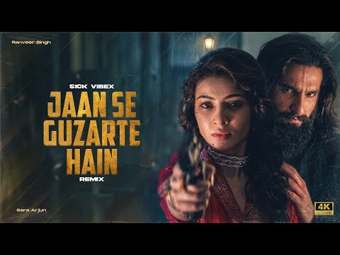 Jaan Se Guzarte Hain – Remix | Dhurandhar 2 | The Revenge | Ranveer Singh | Sara Arjun | Sick Vibex Jaan Se Guzarte Hain – Remix | Dhurandhar 2 | The Revenge | Ranveer Singh | Sara Arjun | Sick Vibex