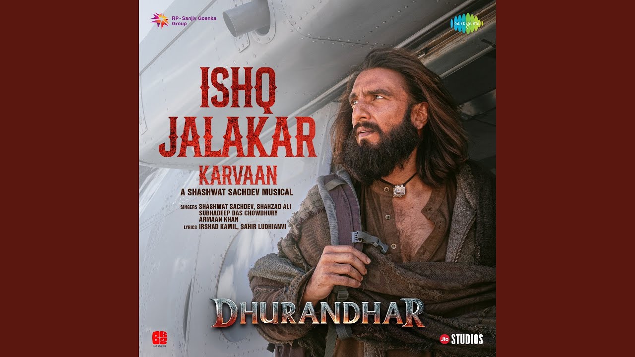 Ishq Jalakar – Karvaan (From “Dhurandhar”) Ishq Jalakar – Karvaan (From “Dhurandhar”)