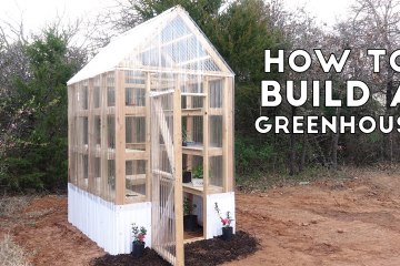 How to Build a Greenhouse How to Build a Greenhouse
