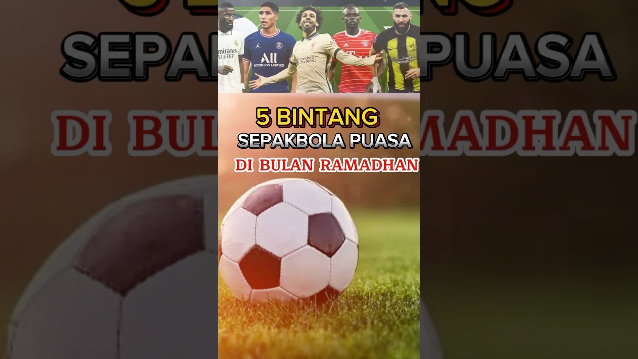 Lebih dari Sekadar Gol: Bintang Sepak Bola Dunia yang Tetap Berpuasa di Bulan Ramadan Lebih dari Sekadar Gol: Bintang Sepak Bola Dunia yang Tetap Berpuasa di Bulan Ramadan