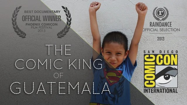 The Comic King of Guatemala The Comic King of Guatemala