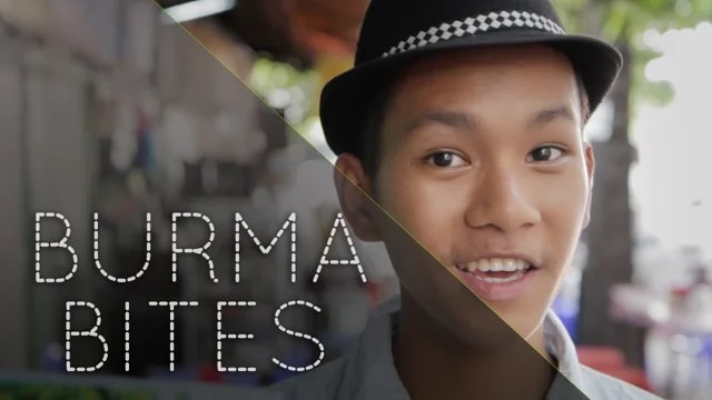 Burma Bites – Burmese cuisine documentary Burma Bites – Burmese cuisine documentary
