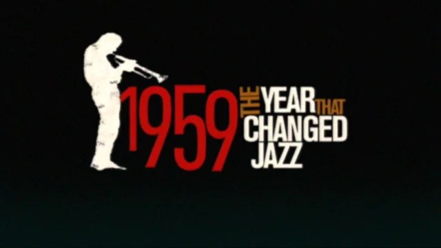 1959 The Year that Changed Jazz 1959 The Year that Changed Jazz
