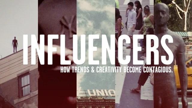 Influencers: How Trends and Creativity Become Contagious Influencers: How Trends and Creativity Become Contagious