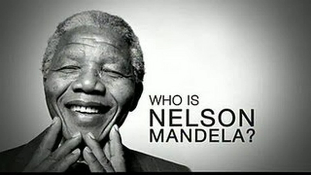 Who is Nelson Mandela? Who is Nelson Mandela?