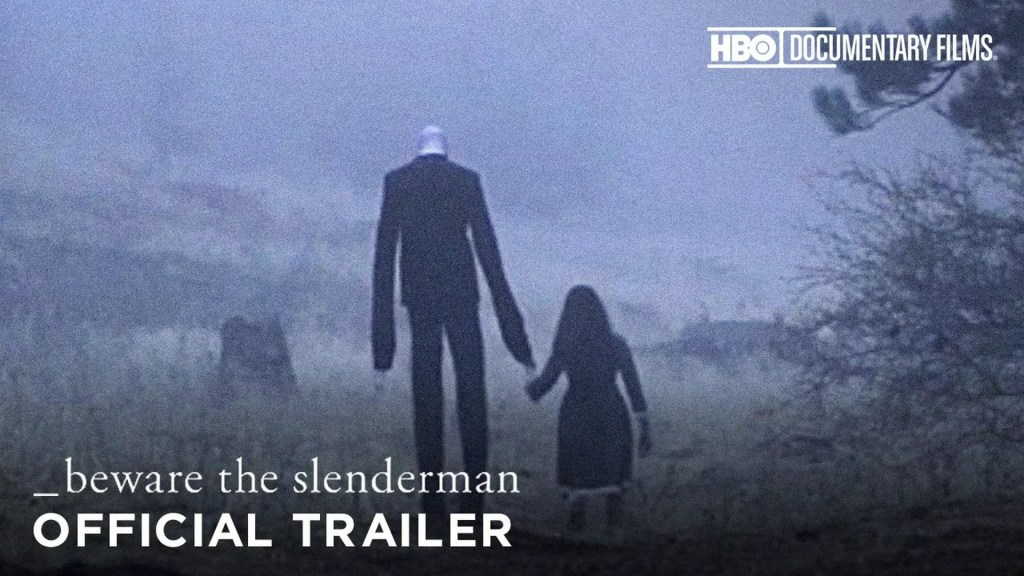 Beware the Slenderman Beware the Slenderman