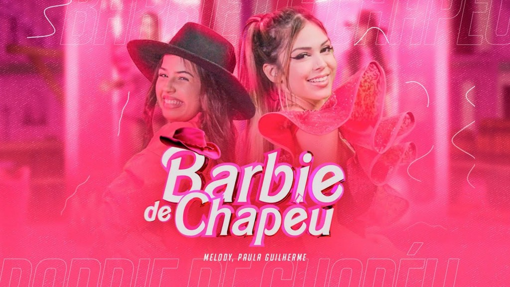 Teaser de “Barbie de Chapéu”: o que aparece no clipe de Melody e Paula Guilherme Teaser de “Barbie de Chapéu”: o que aparece no clipe de Melody e Paula Guilherme