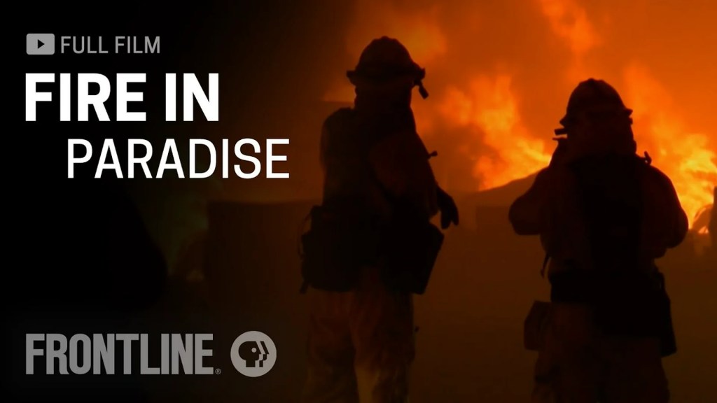 Fire in Paradise Fire in Paradise