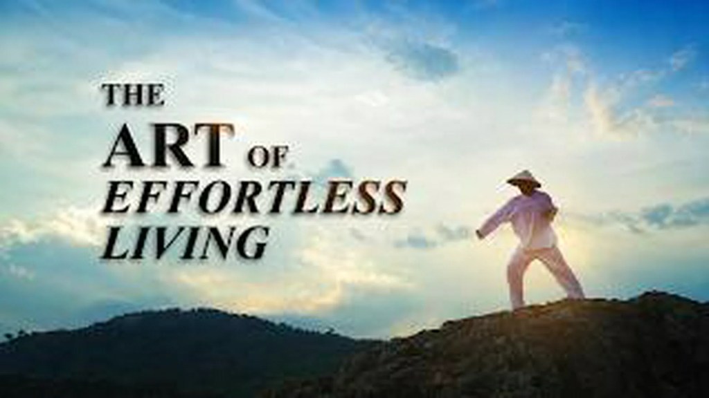 The Art of Effortless Living The Art of Effortless Living
