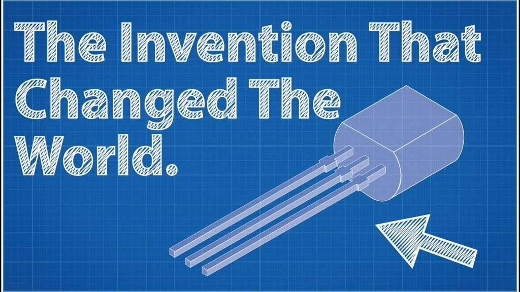 Transistors – The Invention That Changed The World Transistors – The Invention That Changed The World