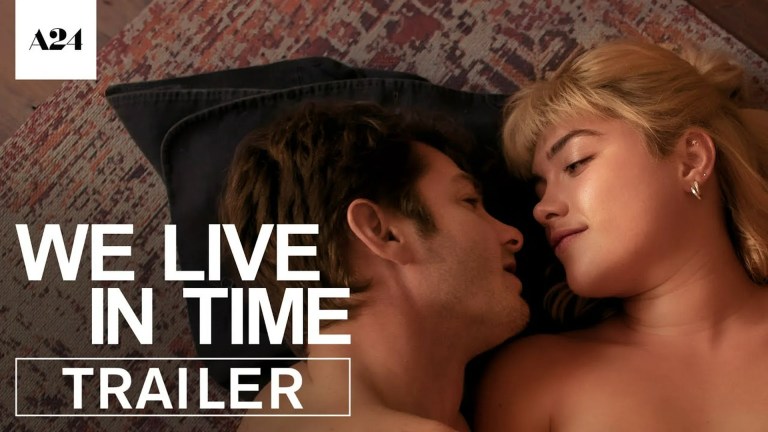 Watch the Official Trailer for *We Live in Time*, Starring Florence Pugh and Andrew Garfield Watch the Official Trailer for *We Live in Time*, Starring Florence Pugh and Andrew Garfield