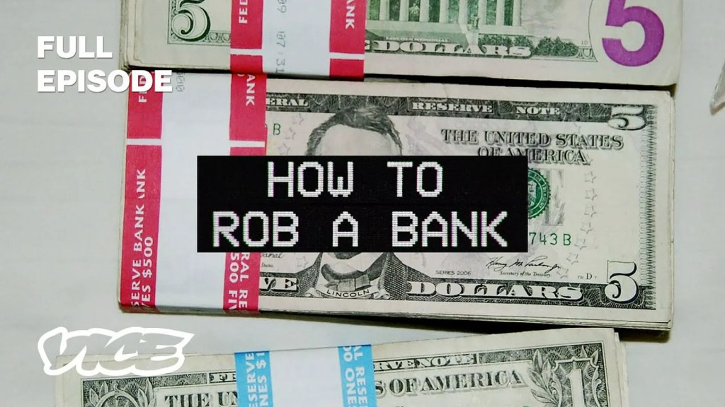 How to Rob a Bank – The Fed Who Robbed the Bank How to Rob a Bank – The Fed Who Robbed the Bank