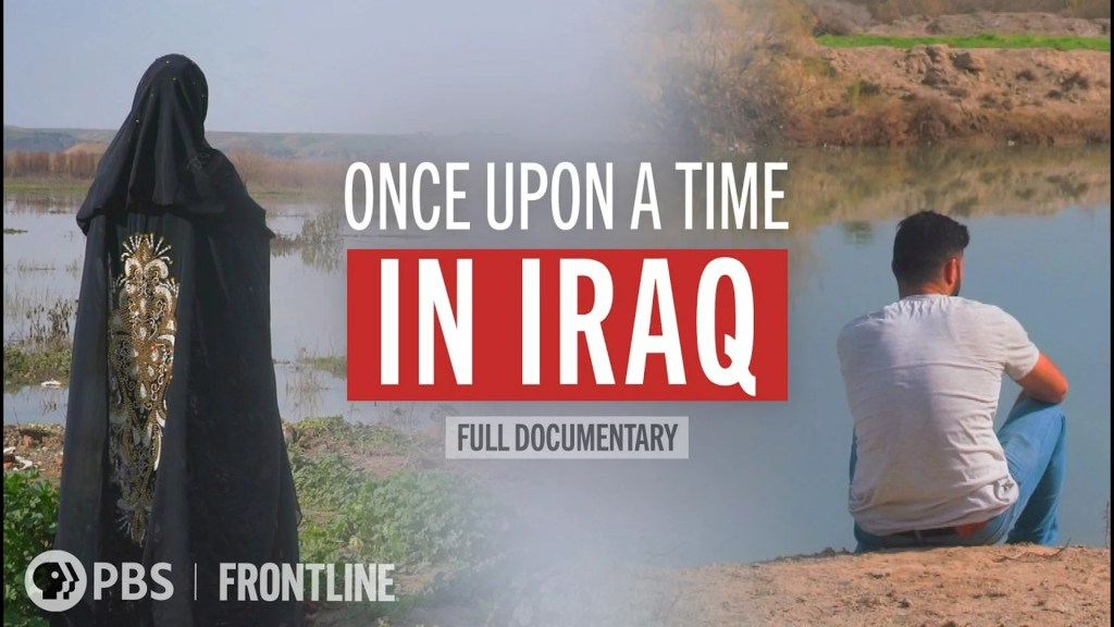 Once Upon a Time in Iraq Once Upon a Time in Iraq