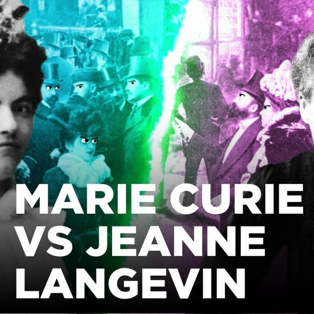 Marie Curie vs Jeanne Langevin Marie Curie vs Jeanne Langevin
