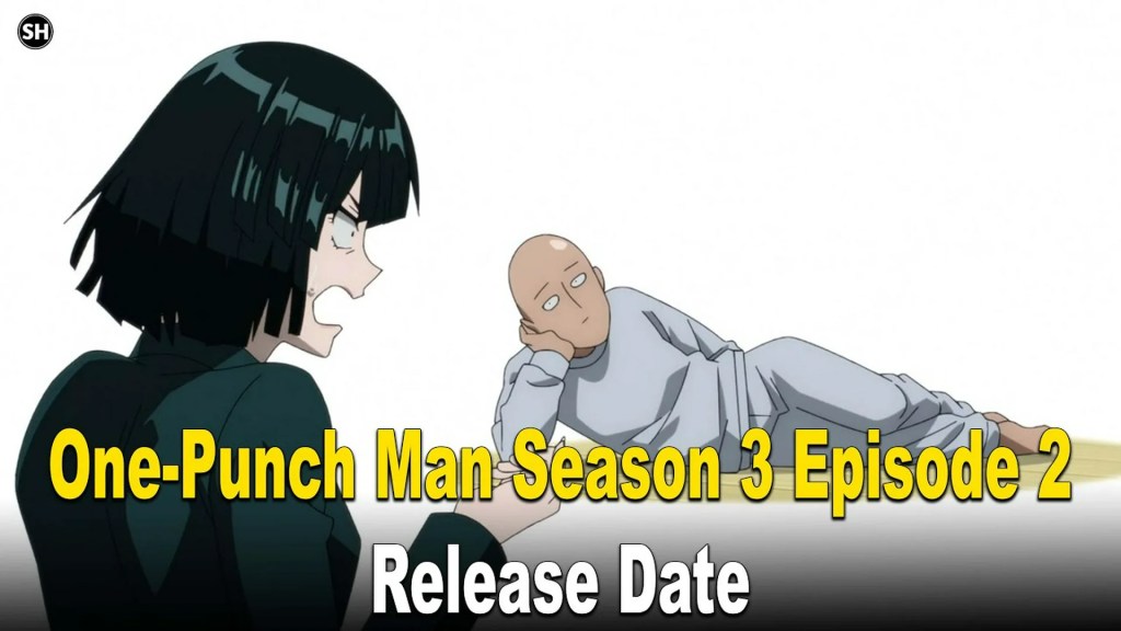 One-Punch Man Season 3 Episode 2: Release Date, U.S. Time and What to Expect One-Punch Man Season 3 Episode 2: Release Date, U.S. Time and What to Expect