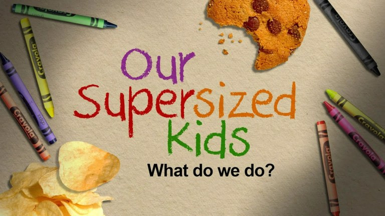 Our Supersized Kids Our Supersized Kids