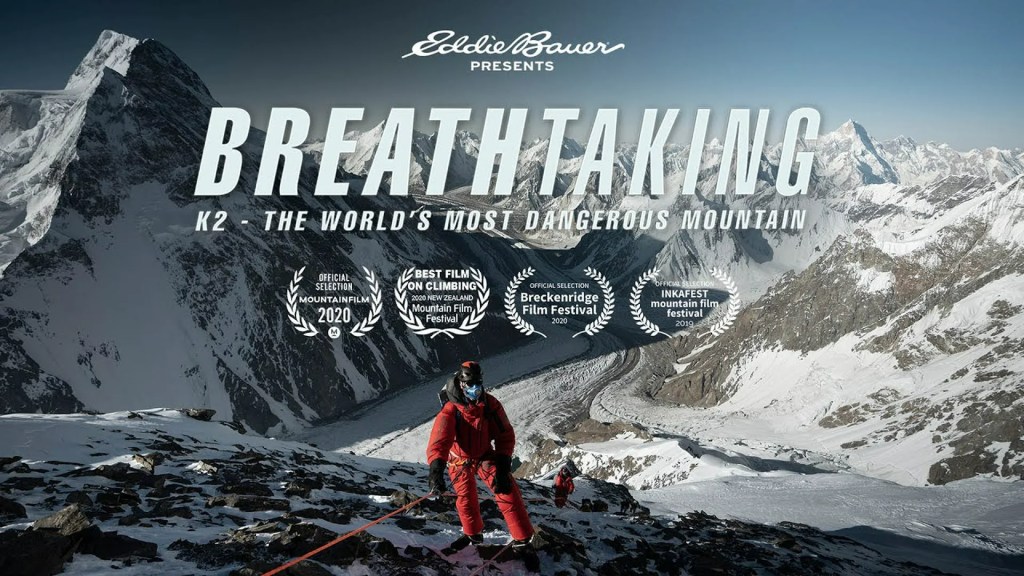 Breathtaking: K2 – The World’s Most Dangerous Mountain Breathtaking: K2 – The World’s Most Dangerous Mountain