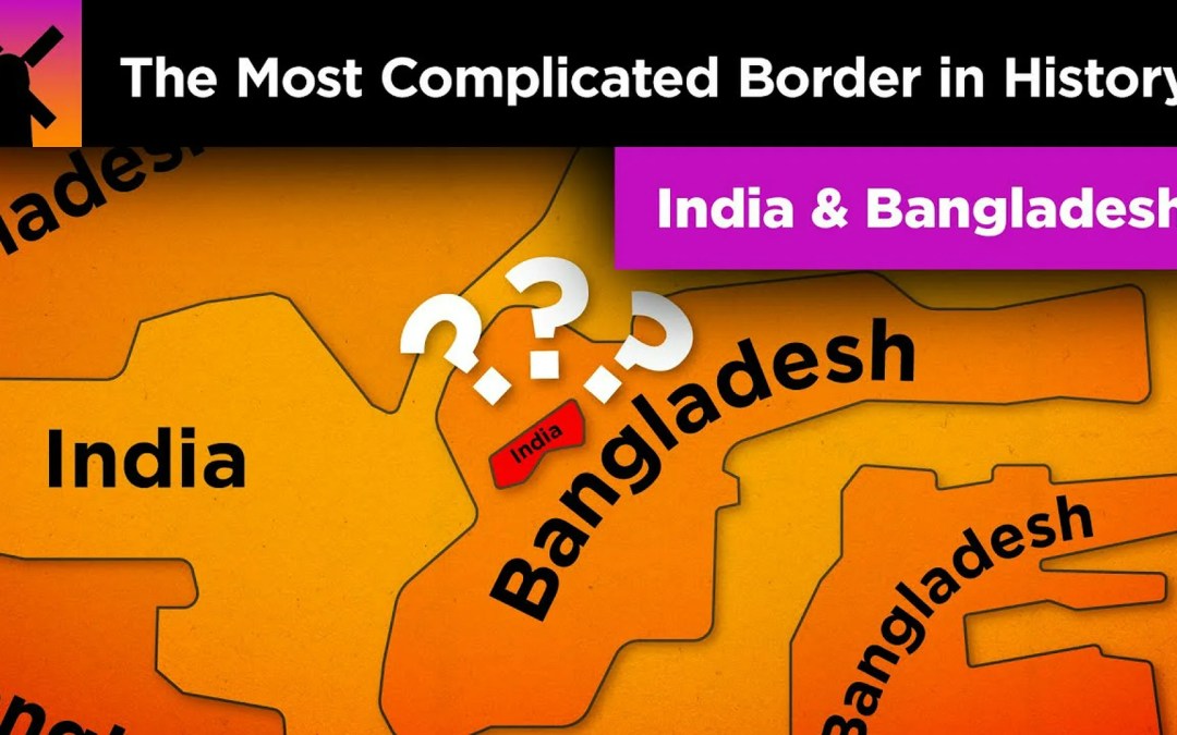 The Insane Complexity of the India/Bangladesh Border
