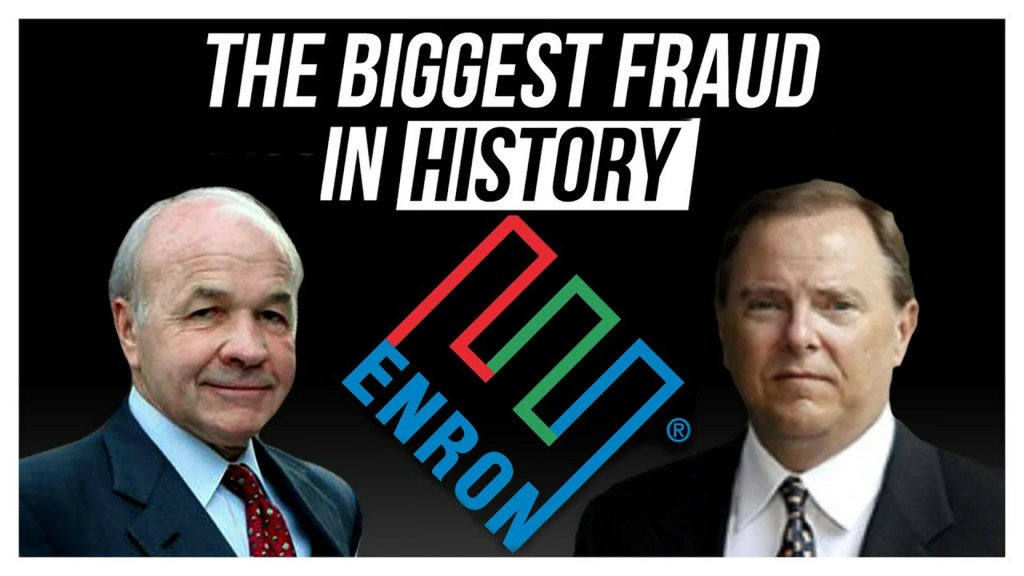 Enron – The Biggest Fraud in History Enron – The Biggest Fraud in History