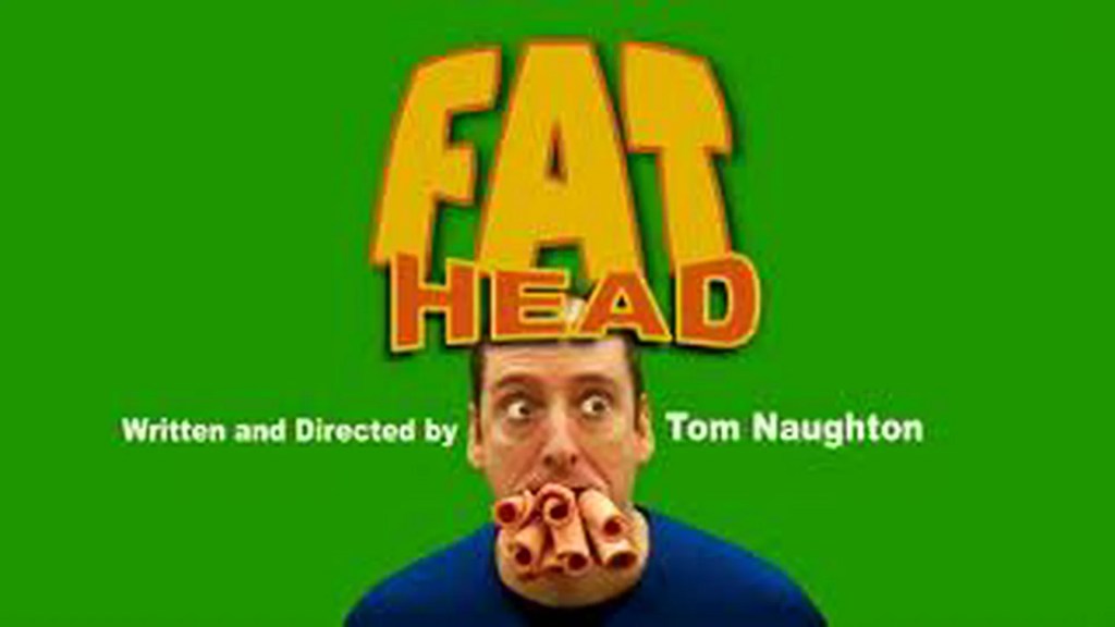 Fat Head Fat Head