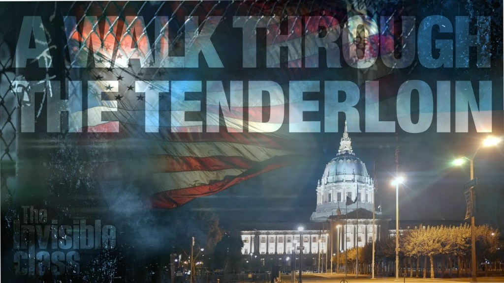 A walk through the tenderloin – a glimpse into a systemic issue A walk through the tenderloin – a glimpse into a systemic issue