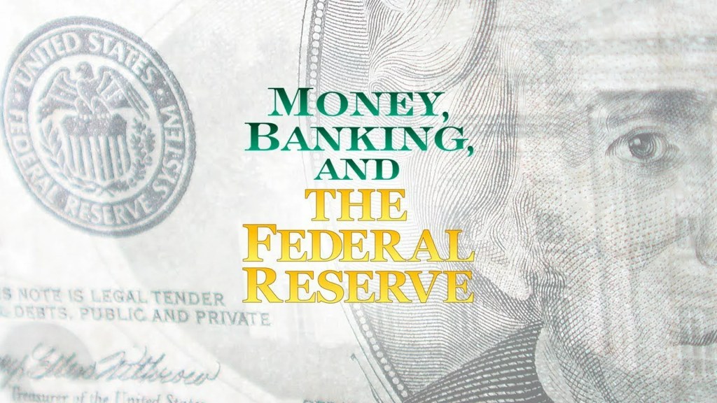 Money, Banking, and The Federal Reserve System Money, Banking, and The Federal Reserve System