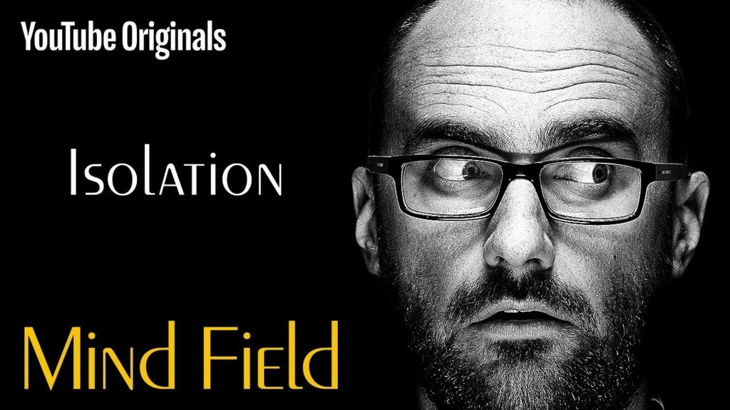 Mind Field: Isolation Mind Field: Isolation