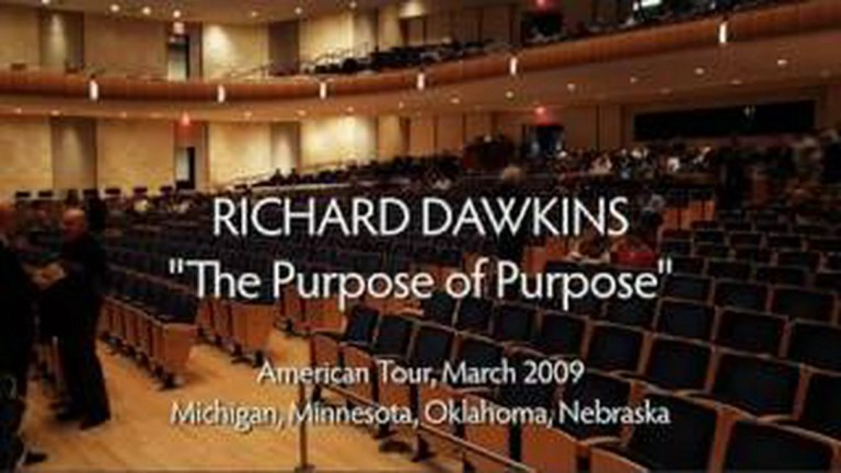 The Purpose of Purpose: Richard Dawkins (Lecture) The Purpose of Purpose: Richard Dawkins (Lecture)