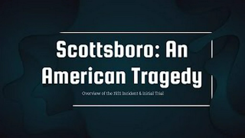 Scottsboro: An American Tragedy Scottsboro: An American Tragedy