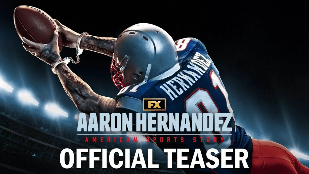 ‘American Sports Story’ Trailer: FX’s Aaron Hernandez Series ‘American Sports Story’ Trailer: FX’s Aaron Hernandez Series