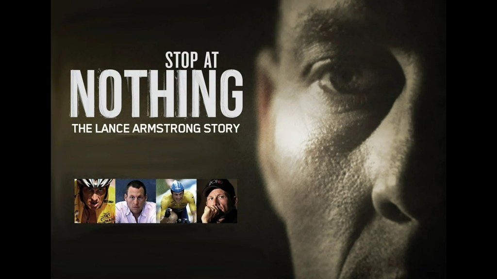 Stop at Nothing: The Lance Armstrong Story Stop at Nothing: The Lance Armstrong Story