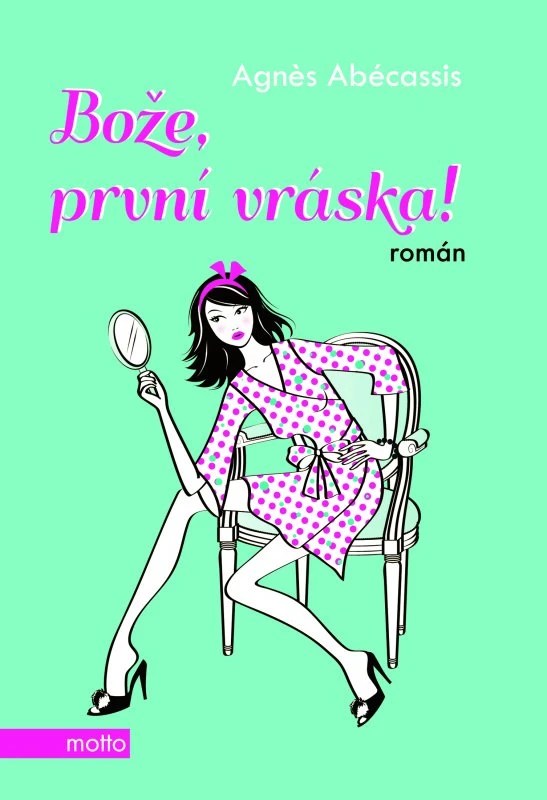Bože, první vráska! Bože, první vráska!