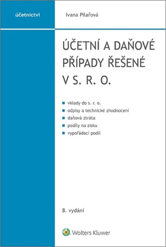 Účetní a daňové případy řešené v s. r. o. Účetní a daňové případy řešené v s. r. o.
