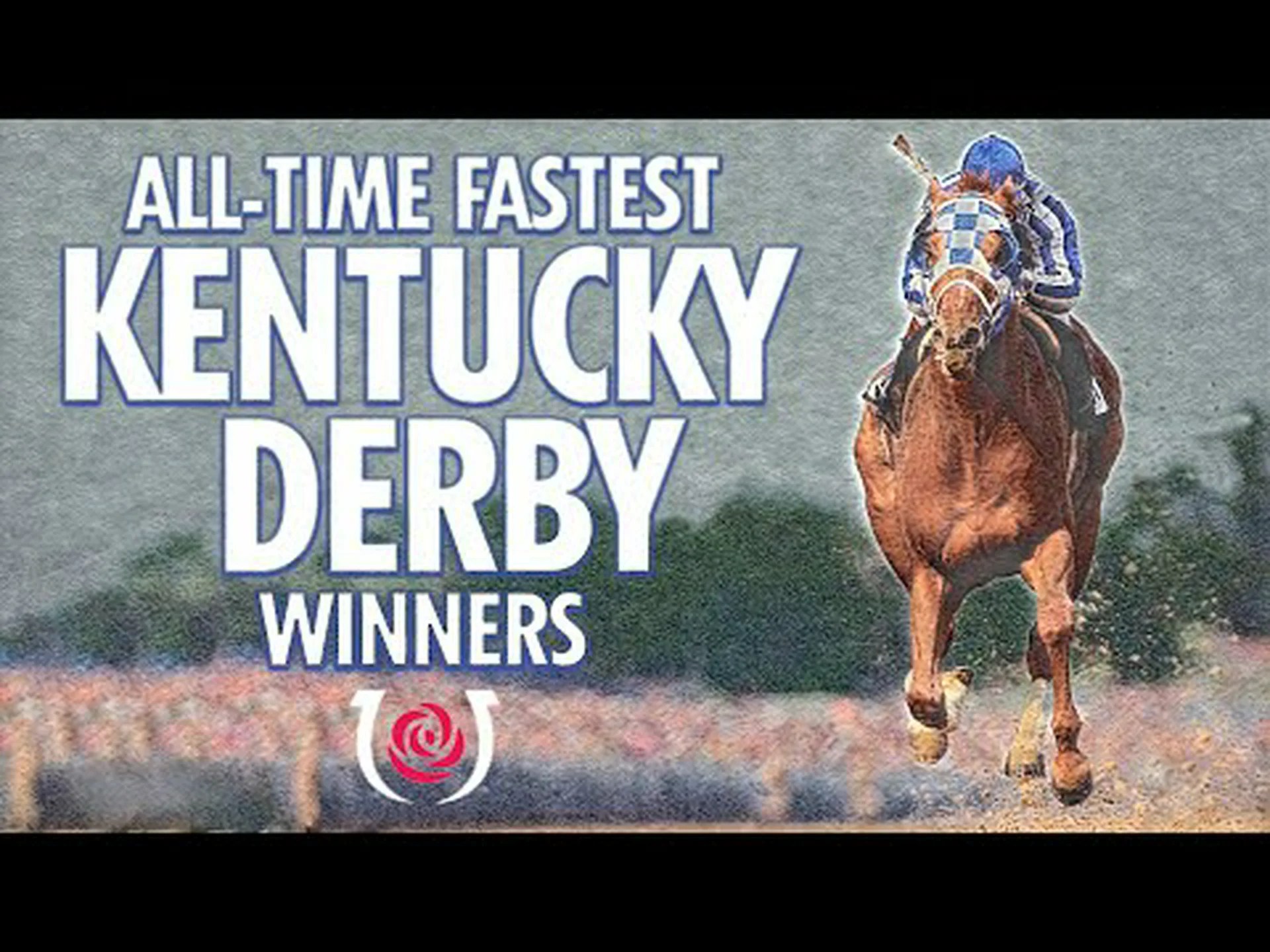 ケンタッキーダービーに出走した史上最速の馬 10 頭 ケンタッキーダービーに出走した史上最速の馬 10 頭