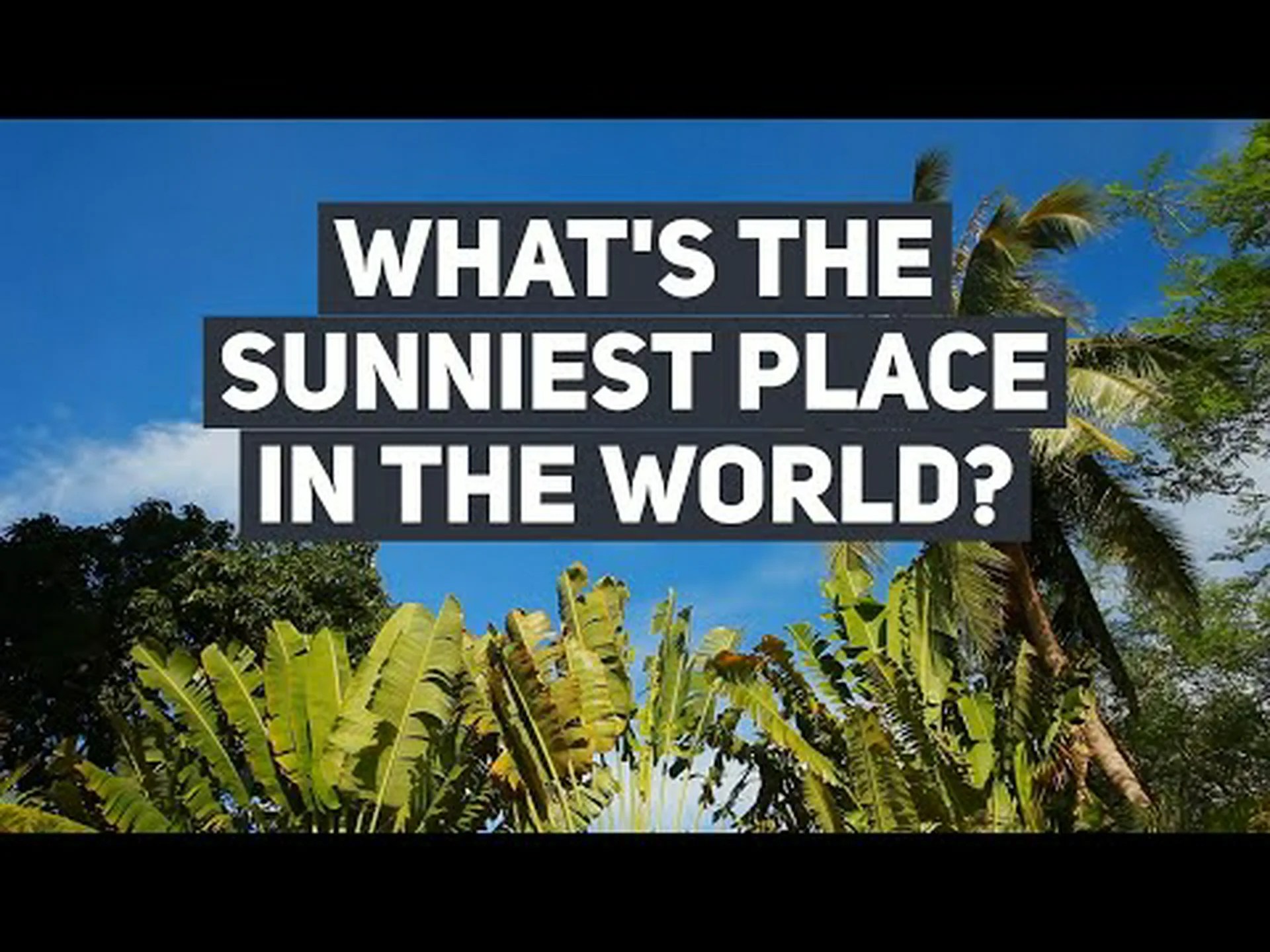 地球上で最も日当たりの良い場所 15 ヶ所 地球上で最も日当たりの良い場所 15 ヶ所