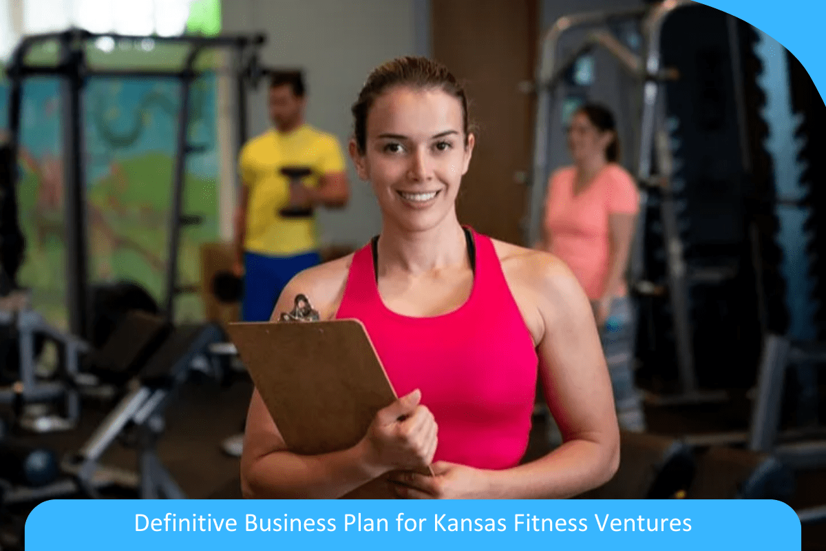 Elevating Health and Wellness: The Definitive Business Plan for Kansas Fitness Ventures Elevating Health and Wellness: The Definitive Business Plan for Kansas Fitness Ventures