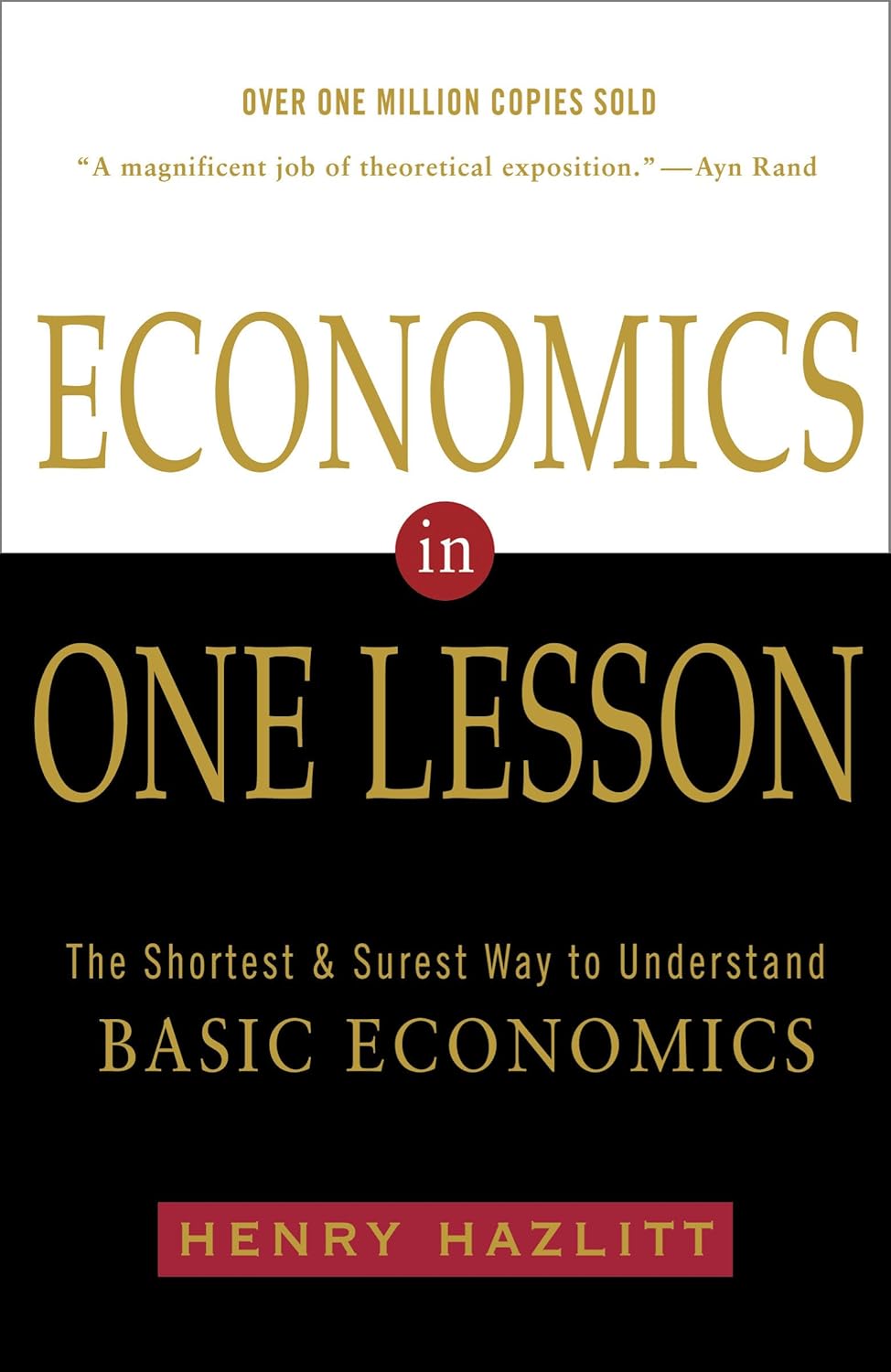 Economics in One Lesson: The Shortest and Surest Way to Understand Basic Economics Economics in One Lesson: The Shortest and Surest Way to Understand Basic Economics