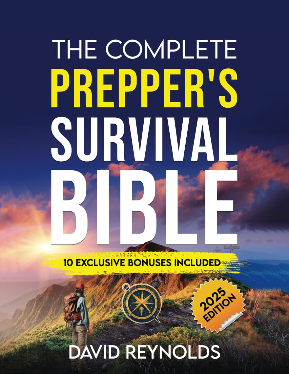 The Complete Prepper’s Survival Bible: A Holistic Approach To Survival In An Ever-Changing World – With Practical Life-Saving Strategies, Off-Grid Living Skills & Much More To Safeguard Your Future The Complete Prepper’s Survival Bible: A Holistic Approach To Survival In An Ever-Changing World – With Practical Life-Saving Strategies, Off-Grid Living Skills & Much More To Safeguard Your Future
