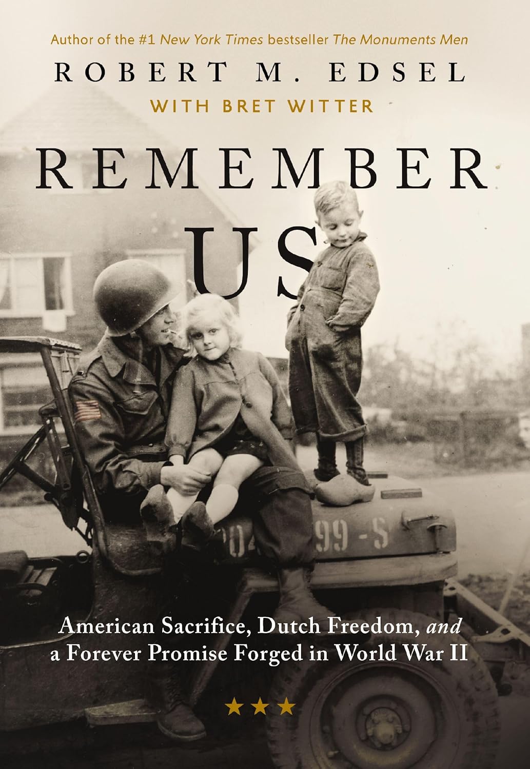 Remember Us: American Sacrifice, Dutch Freedom, and A Forever Promise Forged in World War II Remember Us: American Sacrifice, Dutch Freedom, and A Forever Promise Forged in World War II
