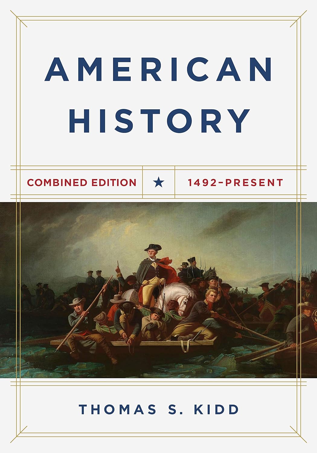 American History, Combined Edition: 1492 – Present American History, Combined Edition: 1492 – Present