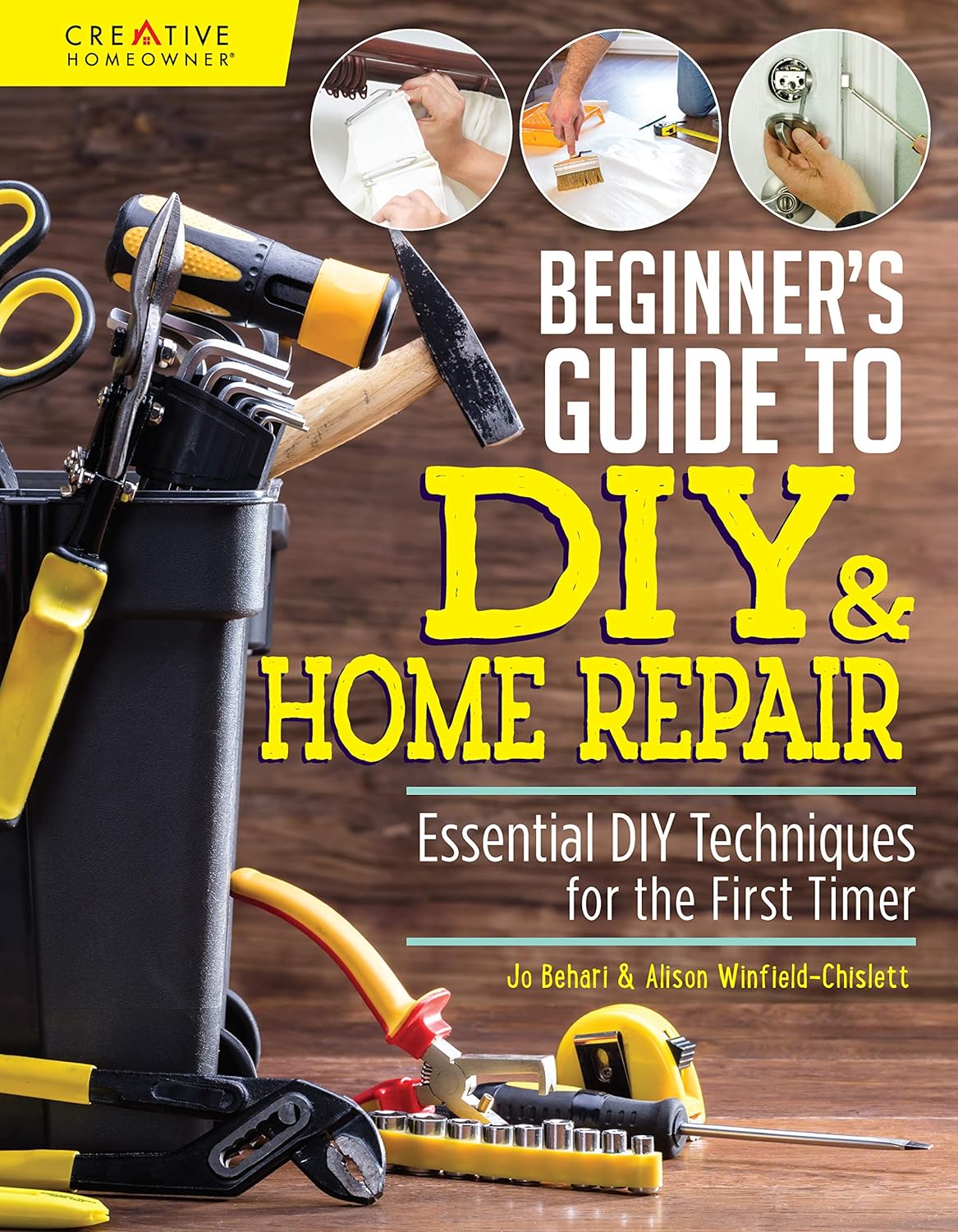 Beginner’s Guide to DIY & Home Repair: Essential DIY Techniques for the First Timer (Creative Homeowner) Practical Handbook for Complete Beginners with Expert Advice & Easy Instructions for Novices Beginner’s Guide to DIY & Home Repair: Essential DIY Techniques for the First Timer (Creative Homeowner) Practical Handbook for Complete Beginners with Expert Advice & Easy Instructions for Novices